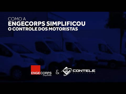 Como a Engecorps simplificou o controle dos motoristas com o Contele  Rastreador 