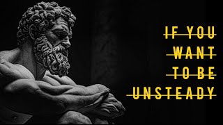 If You Want To Be Unsteady | The Daily Stoic 11 | Marcus Aurelius Stoicism ft Stoic Doc