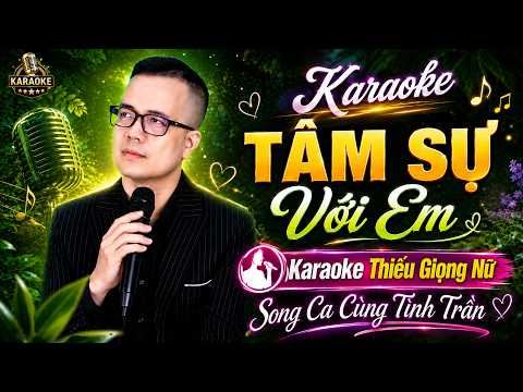 TÂM SỰ VỚI EM Karaoke Thiếu Giọng Nữ - Song Ca Cùng Tình Trần