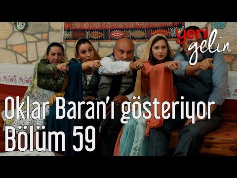 Yeni Gelin 59. Bölüm - Oklar Baran'ı Gösteriyor