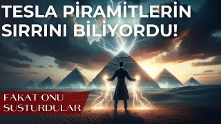 Tesla Ve Piramitlerin Sırları Dünyaya Güç Verecek Sonsuz Enerji