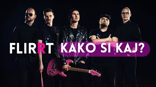 Video thumbnail of "FLIRRT - Kako si kaj ? (Official Music Video)"
