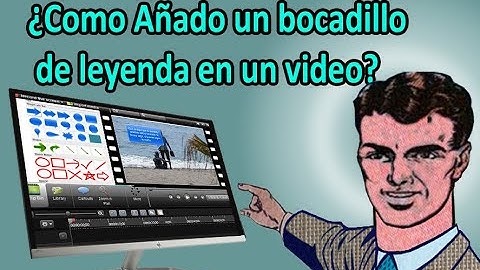 ¿Cómo Añado un bocadillo de leyenda en un video? - hecho
