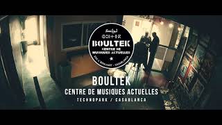 BOULTEK, CENTRE DE MUSIQUES ACTUELLES // CASABLANCA