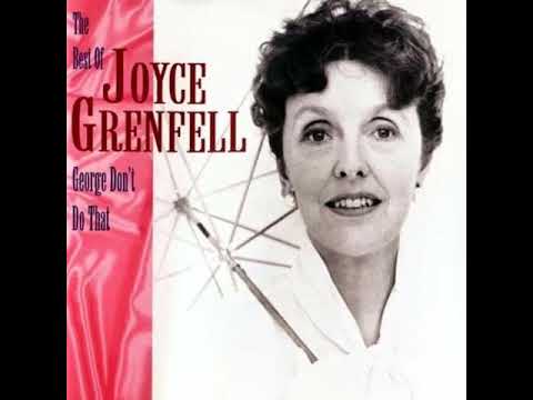 Joyce Grenfell  : Nursery School (George Don't Do That)