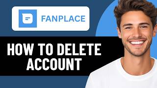HOW TO DELETE FANPLACE ACCOUNT 2026! (FULL GUIDE)