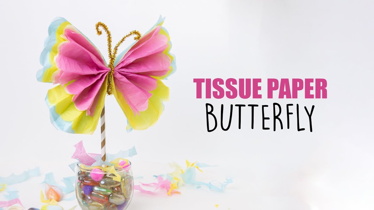 Tissue Paper Butterflies - Fun Paper Craft DIY