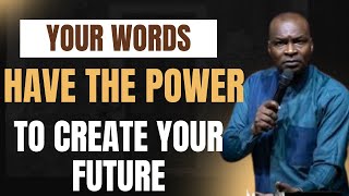 Your Words Shape Your Future – Speak Life and Power!| Apostle Joshua Selman