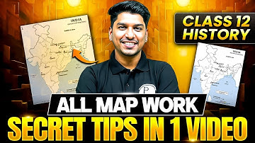 Class 12 History- Complete MAPS In One Shot | Tricks For Board Exam