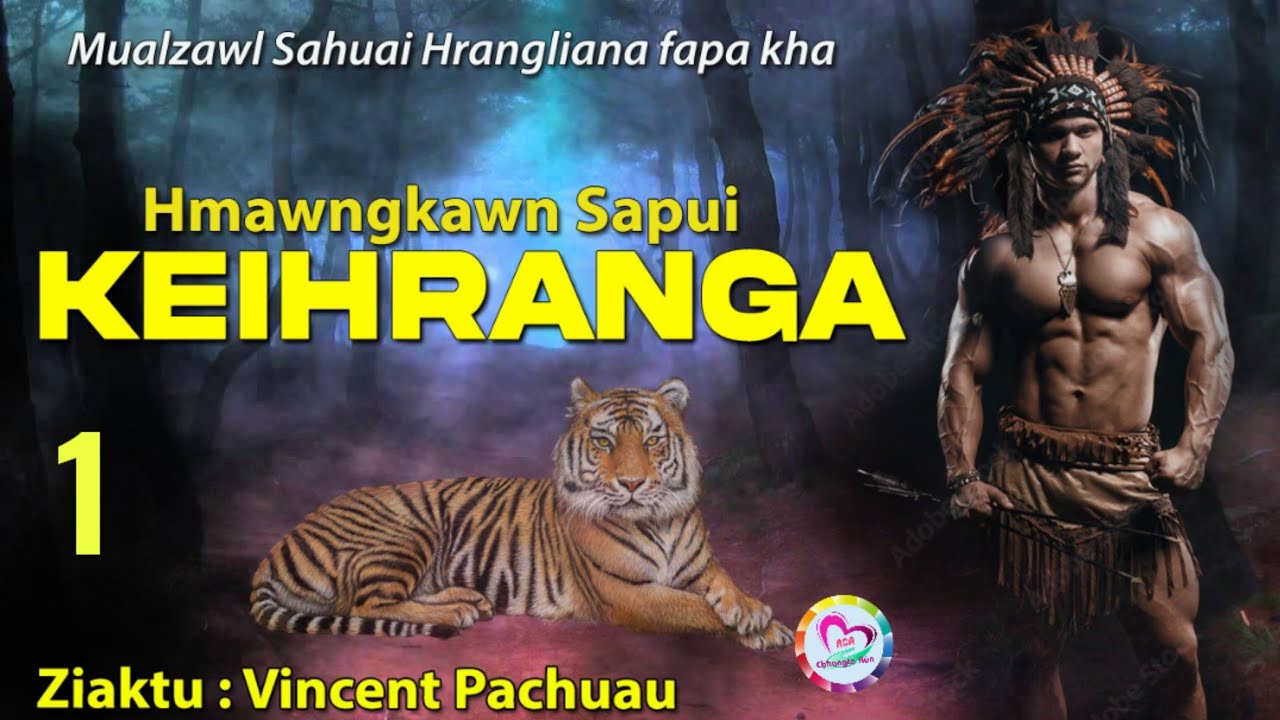 Hmawngkawn Sapui Keihranga - 1 | By Vincent Pachuau