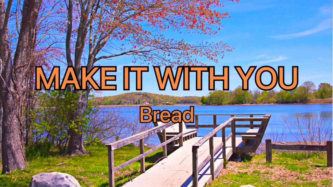 Bread Make It With You (Lyrics) YouTube