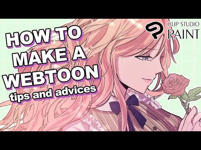 How to Make a Webtoon ✨ | Tips and Advices | class=