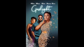  GASLIGHT Movie - BIMBO ADEMOYE | UZOR ARUKWE