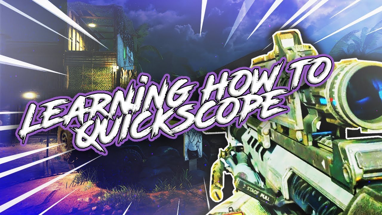 Lets learn how to quickscope in BO4