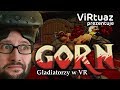 ViRtuaz: GORN - gladiatorzy specjalnej troski