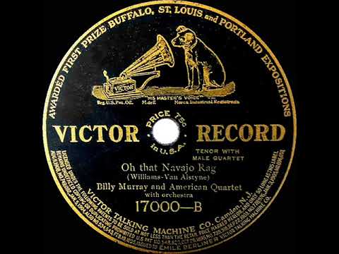 1911 Billy Murray \u0026 American Quartet - Oh That Navajo Rag