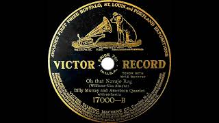 1911 Billy Murray \u0026 American Quartet - Oh That Navajo Rag