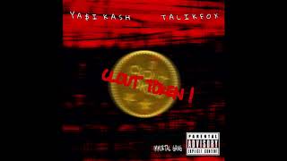 Yai Kash X Talikfox - Clout Token Official Audio
