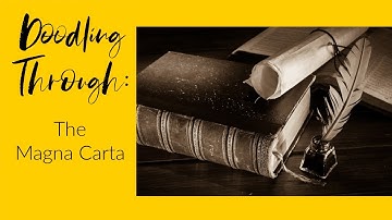 Doodling Through the Magna Carta: CC Cycle 2 Week 4 History Foundations Supplement