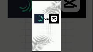 capcut vs alight motion
