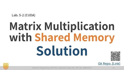 [MP] CUDA Matrix Multiplication with Shared Memory - Lab. 5 해설 (2/2) / CUDA 강의 [KOR]