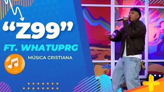 "Z99" Ft. WHATUPRG | Corrido Cristiano  | Vive Más Tv
