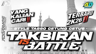 DJ TAKBIRAN STYLE MIDDLE TASSO TERBARU 2026‼️YANG KALIAN TUNGGU🔥AD GARAGE PRODUCTION 