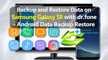 Backup and Restore Data on Samsung Galaxy S8 with dr.fone - Android Data Backup Restore