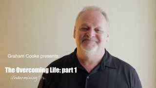 The Overcoming Life 1: A BRILLIANT Event with Graham Cooke!