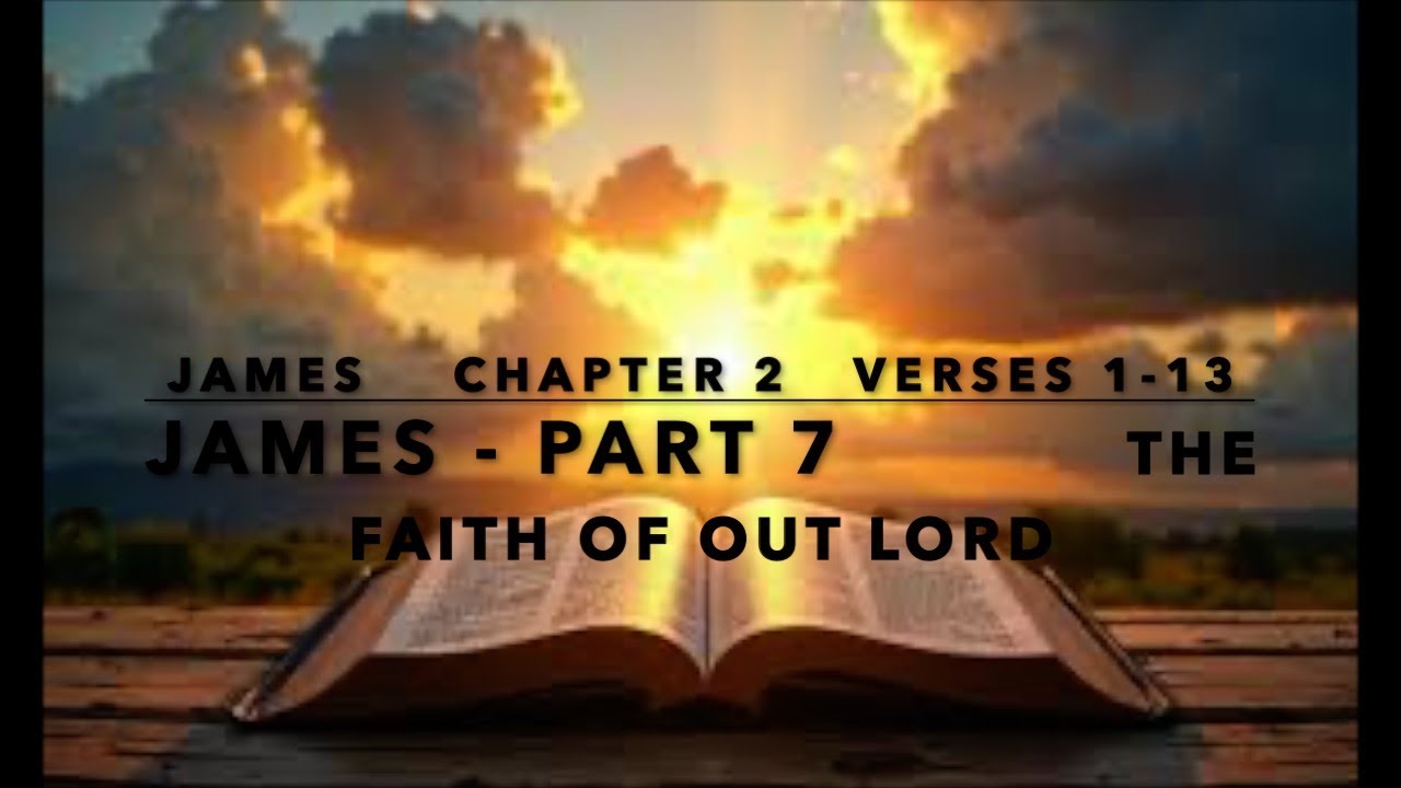 James Part 7: The Faith of our Lord - YouTube
