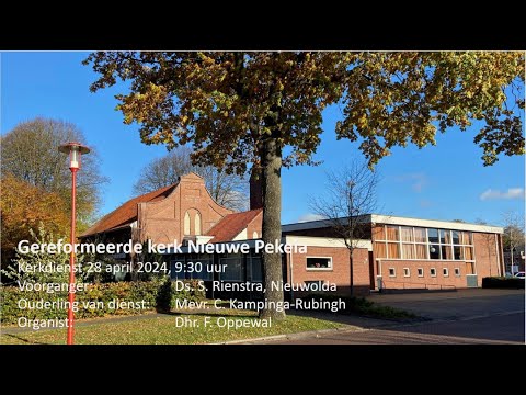 Gereformeerde kerk Nieuwe Pekela,  Kerkdienst 28 april 2024