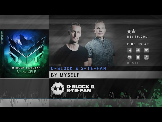 D-Block & S-Te-Fan - By Myself