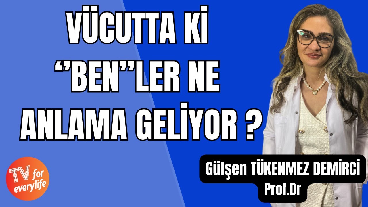 Vücuttaki Benler Ne Anlama Geliyor | Hangi Benler Tehlikeli