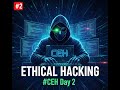 Ethical Hacking by Jasmin #CEH Day 2