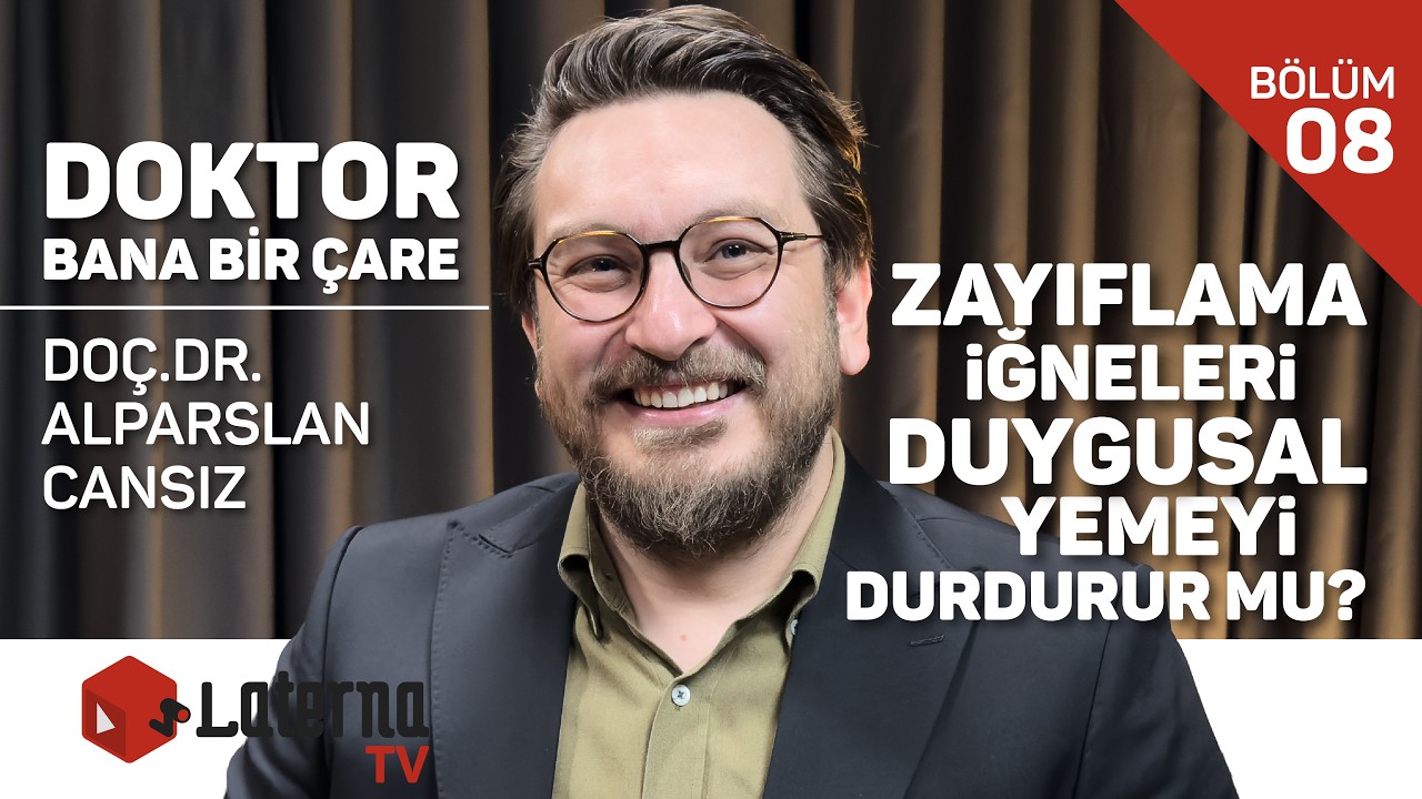 Zayıflama İğneleri Duygusal Yemeyi Durdurur mu? / Doktor Bana Bir Çare - Doç.Dr. Alparslan Cansız