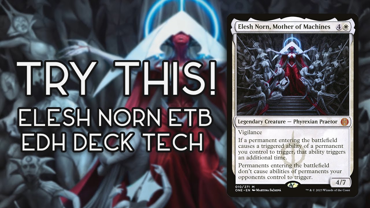 Try This! Elesh Norn, Mother of Machines Deck Tech | ETB Combo EDH Deck ...