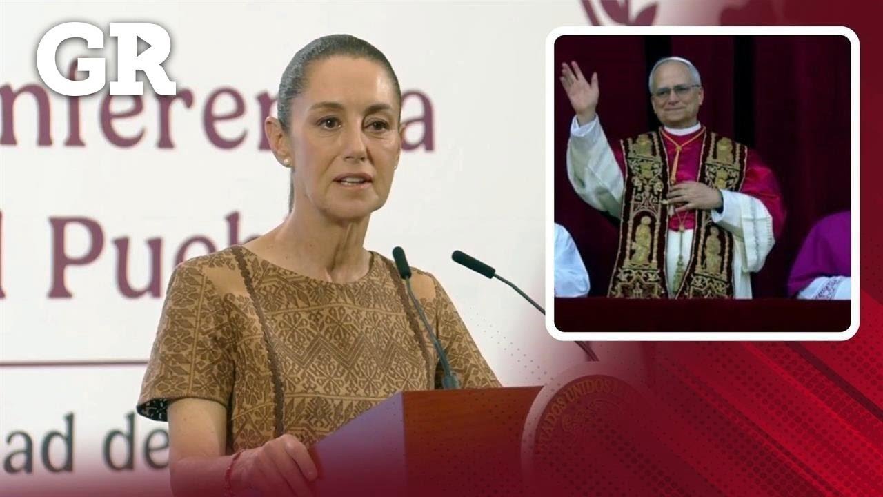 Invita Presidenta a Papa León XIV a México