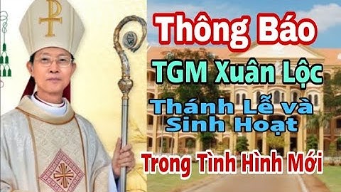 Thông Báo Mới  Văn Phòng Tòa Giám Mục Xuân Lộc || Thinh Nguyen