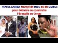 Peniele samba envoye de dieu ou du diable  pour detruire ou construire levangile au congo kinshasa