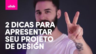 Como apresentar o seu projeto de design - 2 DICAS para colocar em prática