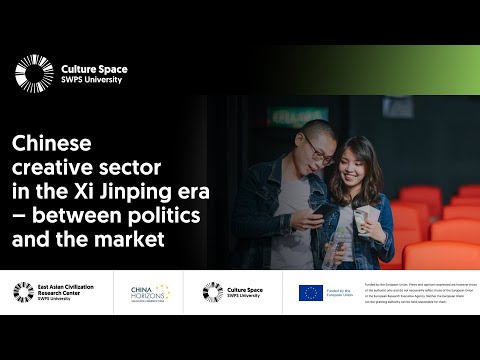 Chinese creative sector in the Xi Jinping era – between politics and the market