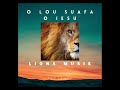 O LOU SUAFA O IESU LIONA MUSIK O LOU SUAFA O IESU LIONA MUSIK