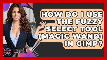 How Do I Use The Fuzzy Select Tool (Magic Wand) In GIMP? - Graphic Design Nerd