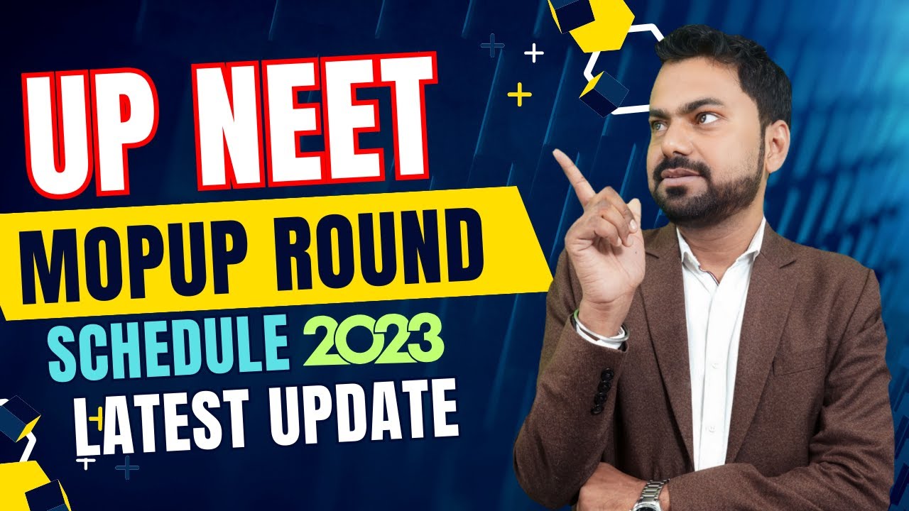 UP NEET MOPUP ROUND 2023 || LATEST UPDATE