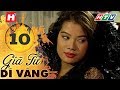 Gi t d vng  tp 10 tp cui  htv phim tnh cm vit nam hay nht