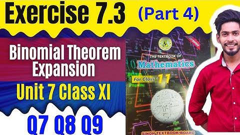 Class 11 unit 7 Exercise 7.3 Q7 Q8 Q9 Binomial theorem new Mathematics book Sindh text Board