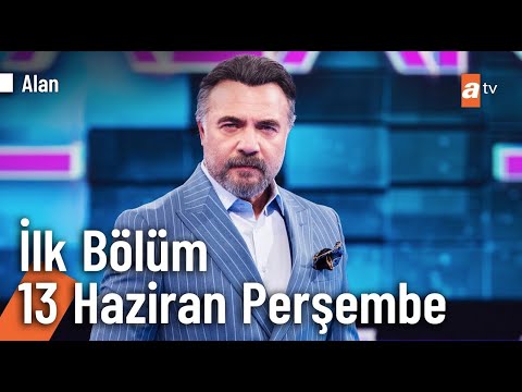 Alan ilk bölüm 13 Haziran Perşembe atv'de AlanYarismasi