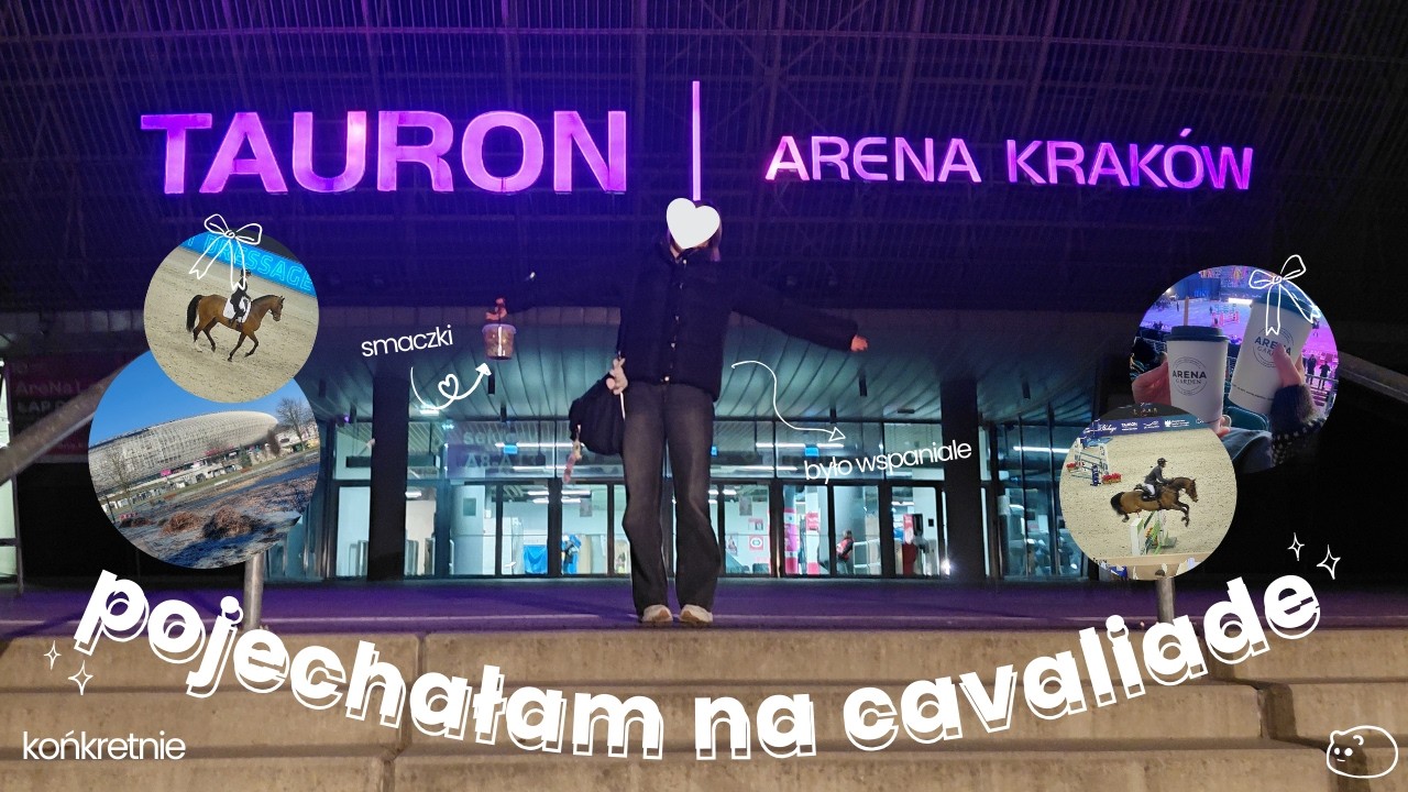 POJECHAŁAM NA CAVALIADE 2026