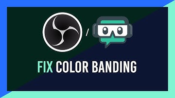 Fix: Color Banding in OBS & Streamlabs | Complete Guide
