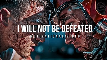 I will not be defeated | Powerful Motivational Video